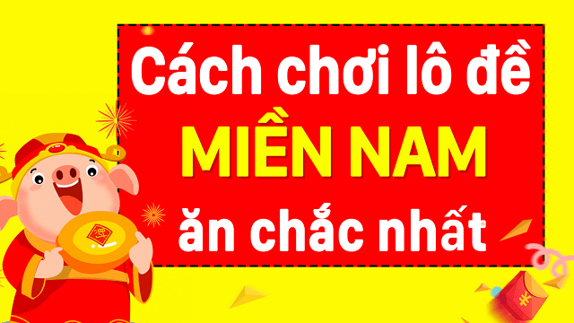 Cách đánh lô đề miền Nam