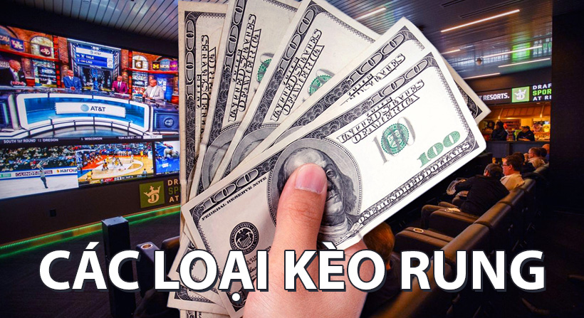 các loại kèo rung